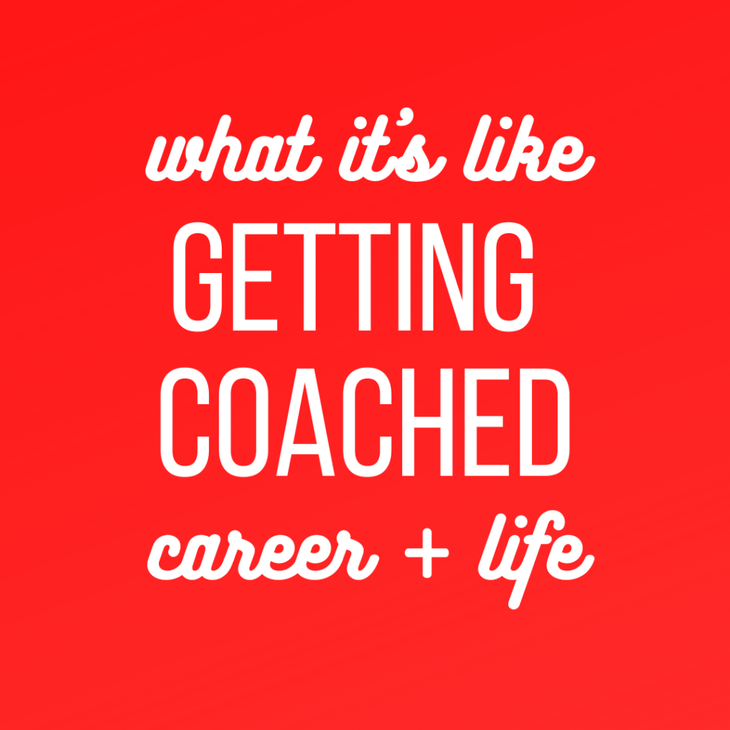 white text on red square: what it's like life and career coaching 